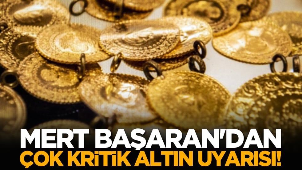 Mert Başaran'dan çok kritik altın uyarısı!