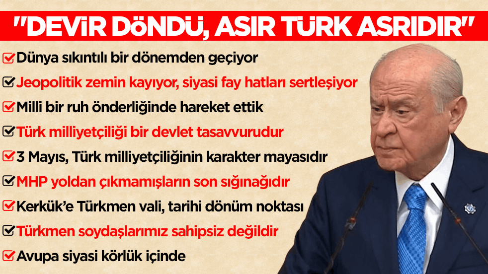 MHP lideri Bahçeli: Devran dönmüştür, asır Türk asrıdır