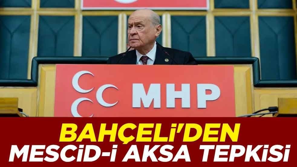 Bahçeli'den Mescid-i Aksa tepkisi