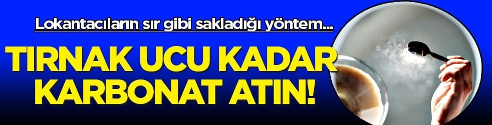 Mide dostunuz olacak: Çorba kaynarken içine karbonat atın! Lokantacıların sır gibi sakladığı yöntem