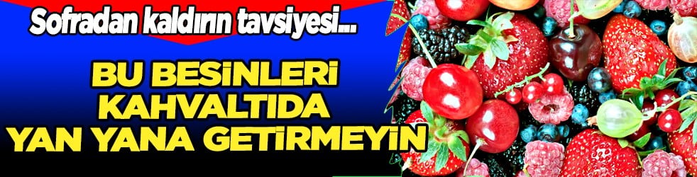 Midem delindi demeden önce sofradan kaldırın! Kahvaltıda asla yan yana...