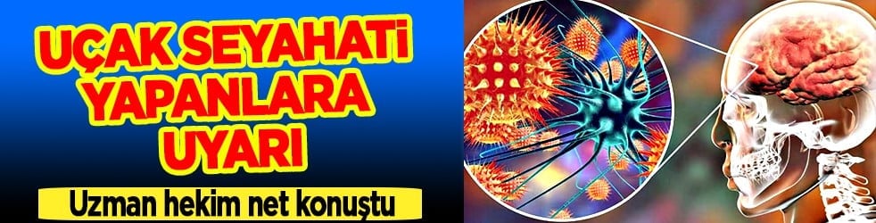 Mikrobiyoloji uzmanından uçak seyahati yapanlara uyarı! Yok yere bu hataya düşmeyin...