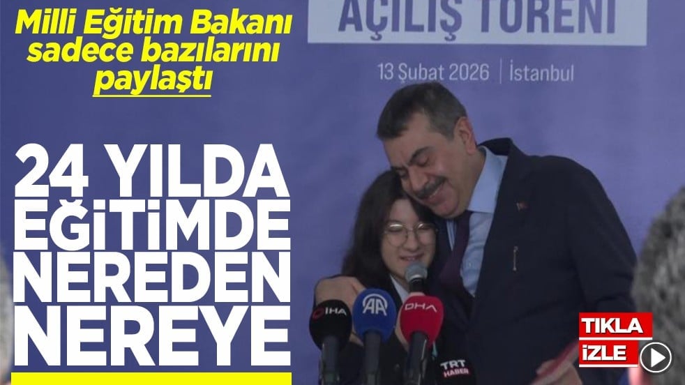 Milli Eğitim Bakanı sadece bazılarını paylaştı 24 yılda eğitimde nereden nereye