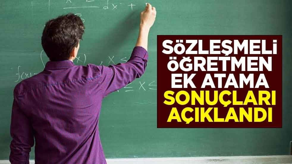 Sözleşmeli öğretmen ek atama sonuçları açıklandı