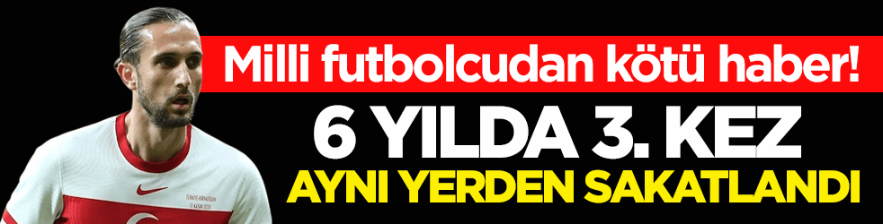Milli futbolcudan kötü haber! 6 yılda üçüncü kez aynı yerden sakatlandı 