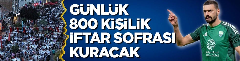 Milli futbolcudan takdir edilen hareket! Günlük 800 kişilik iftar sofrası kuracak