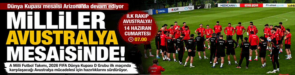 Milliler Avustralya Mesaisinde!