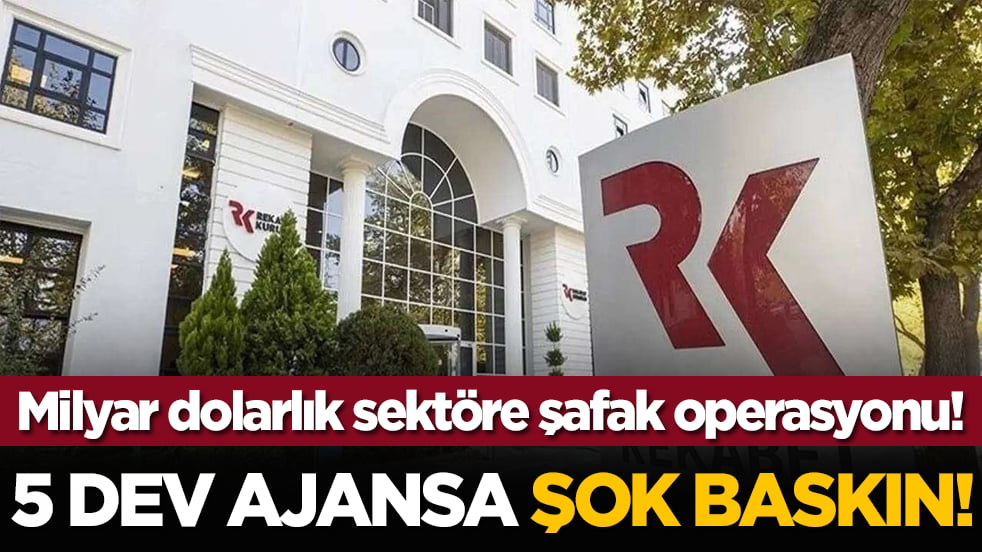 Milyar dolarlık sektöre şafak operasyonu! 5 dev ajansa şok baskın!