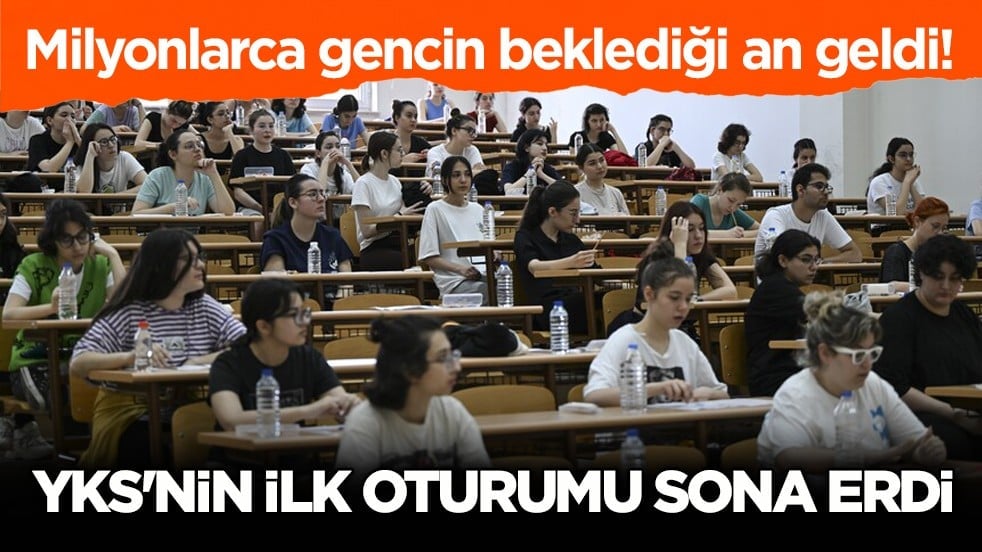 Milyonlarca gencin beklediği an geldi! YKS'nin ilk oturumu sona erdi