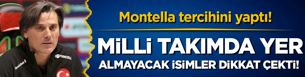 Montella tercihini yaptı! Milli takımda yer almayacak isimler dikkat çekti!