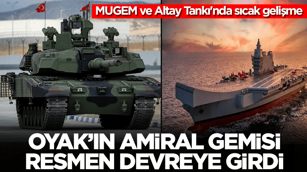 MUGEM ve Altay Tankı'nda sıcak gelişme: OYAK’ın amiral gemisi resmen devreye girdi
