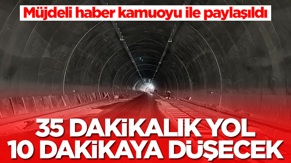 Müjdeli haber kamuoyu ile paylaşıldı: 35 dakikalık yol 10 dakikaya düşecek