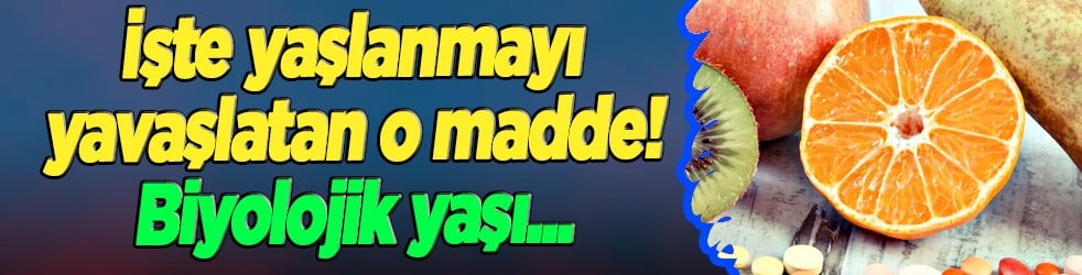 Multivitamin desteği... Yaşlanmayı yavaşlatan o madde! Yaşam süresi uzuyor