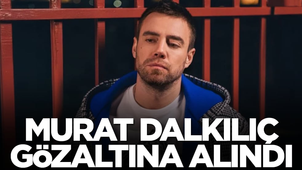 Murat Dalkılıç gözaltına alındı