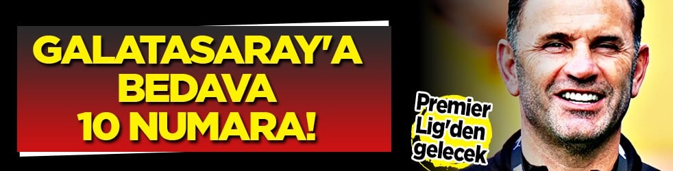 Müthiş harekat: Galatasaray'a bedava 10 numara! Premier Lig'den gelecek