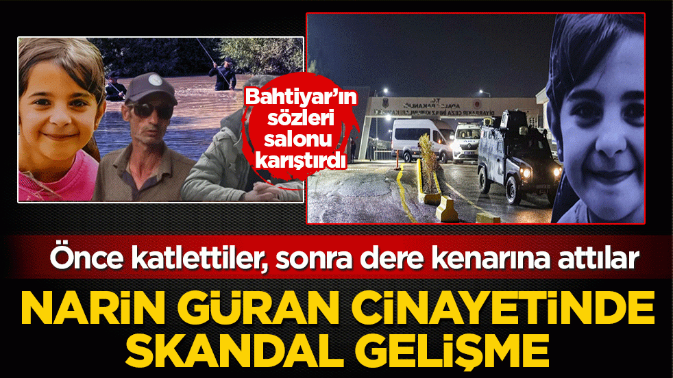 Narin Güran cinayetinde skandal gelişme: Nevzat Bahtiyar’ın sözleri salonu karıştırdı! 