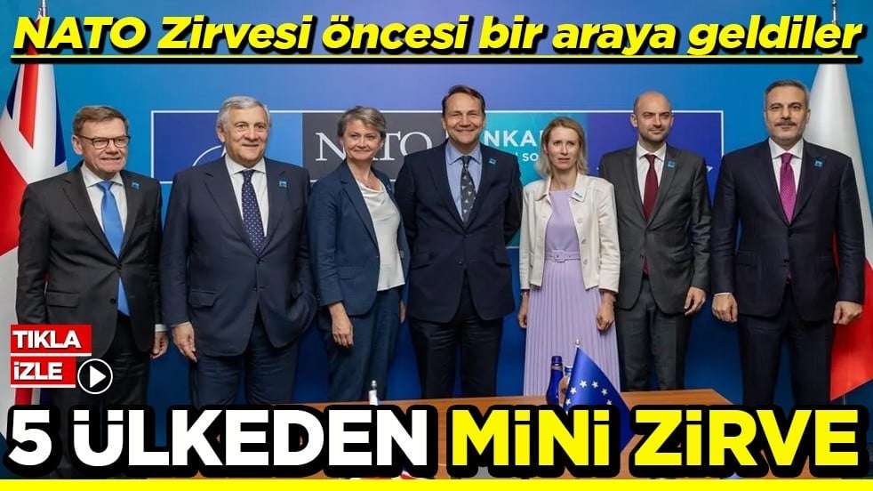 NATO Zirvesi öncesi bir araya geldiler 5 ülkeden mini zirve