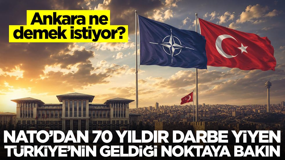 NATO'dan 70 yıldır darbe yiyen Türkiye'nin geldiği noktaya bakın: Ankara ne demek istiyor?