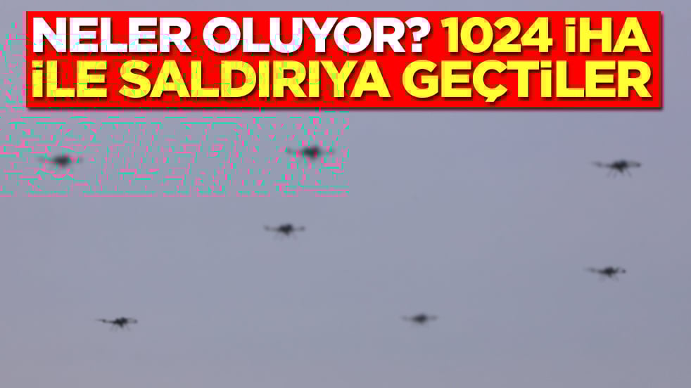 Neler oluyor? 1024 tane İHA ile saldırıya geçti