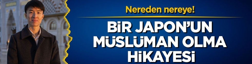 Nereden nereye! Bir Japon’un Müslüman olma hikayesi