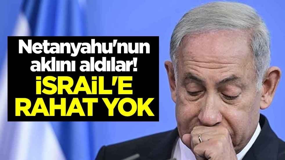 Netanyahu'nun aklını aldılar! İsrail'e rahat yok