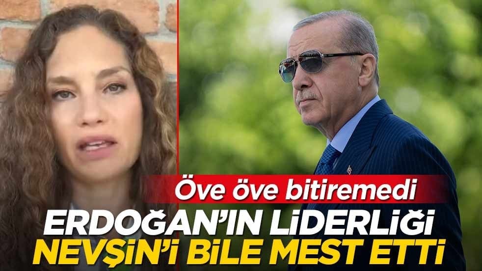 Nevşin bile Başkan Erdoğan’ı övmek zorunda kaldı! Muhalifler tırnaklarını kemiriyor