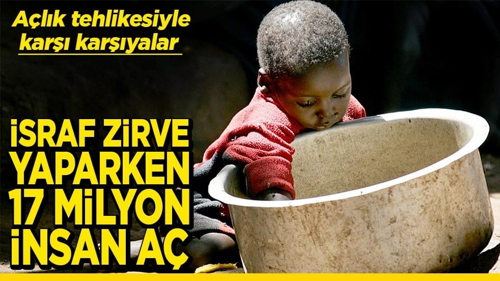 Nijerya açlık tehlikesiyle karşı karşıya İsraf zirve yaparken 17 milyon insan aç