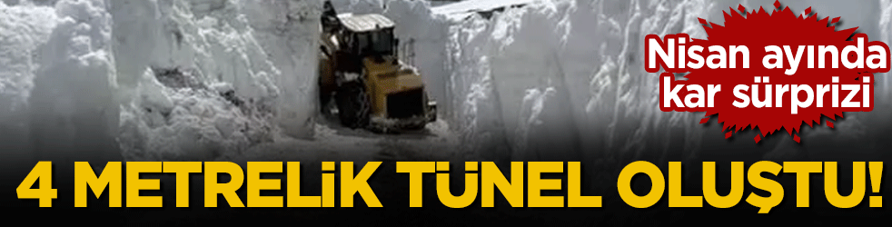 Nisan ayında kar sürprizi: 4 metrelik tüneli görenler şaşıp kalıyor!