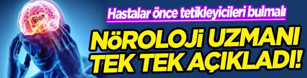 Nöroloji hekimi tek tek açıkladı: Her baş ağrısı migren değildir... Lodos ve açlık migreni tetikliyor