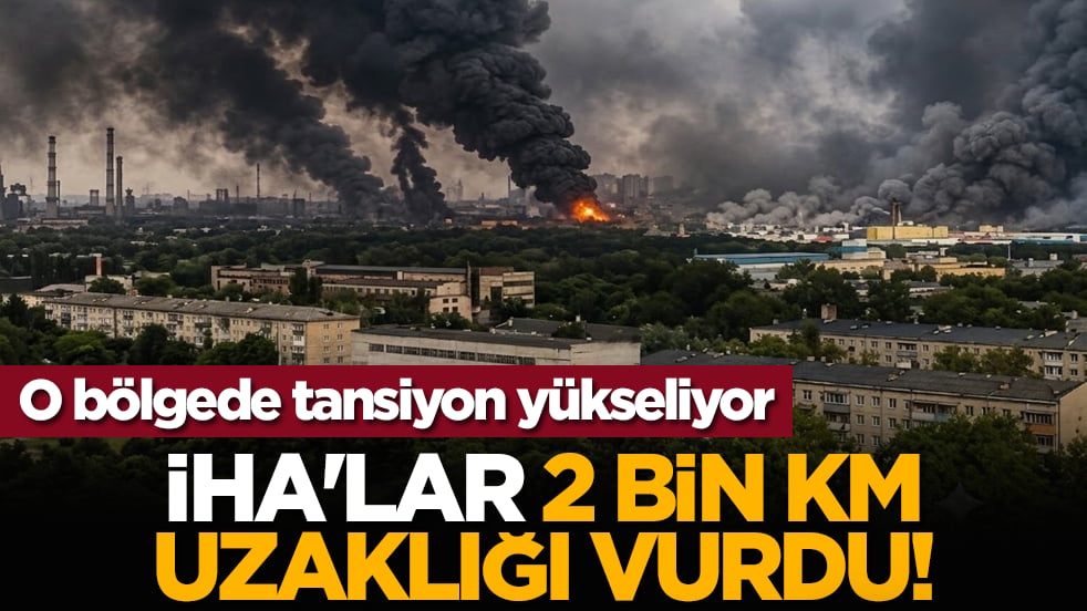 O bölgede tansiyon yükseliyor: İHA'lar 2 bin km uzaklığı vurdu!