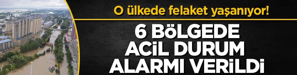 O ülkede felaket yaşanıyor! 6 bölgede acil durum alarmı verildi