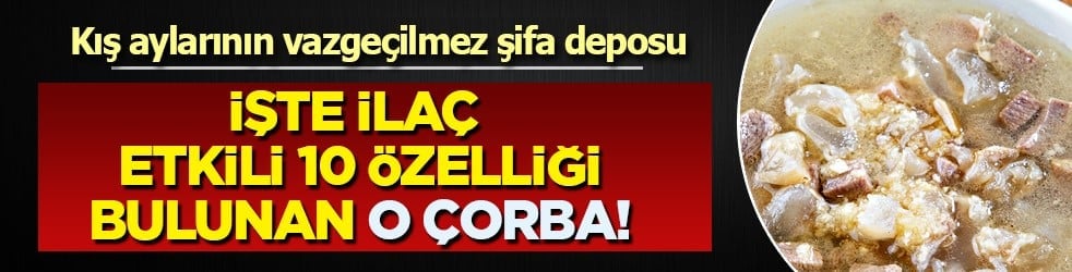 O vücudumuza şart gibi bu soğuklarda: Paça Çorbası: Doğal Antibiyotik ve Kolajen Deposu