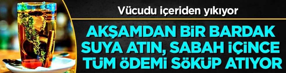 Ödemden kurtulmak mı istiyorsunuz? Vücudu içeriden yıkıyor: Akşamdan bir bardak suya atın ve...