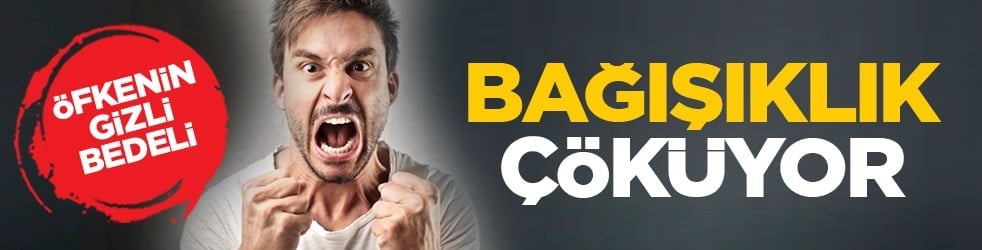 Öfkenin gizli bedeli: Bağışıklık çöküyor