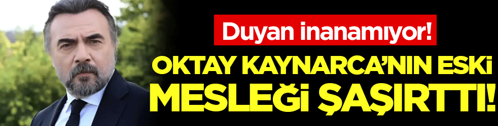 Oktay Kaynarca'nın eski mesleği şaşırttı! Duyunca çok şaşıracaksınız!