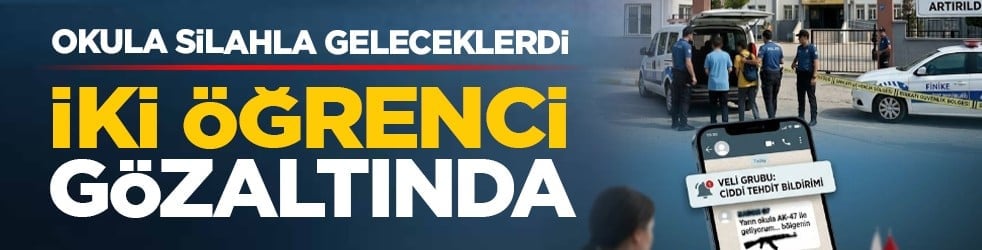 Okula silahla geleceklerdi: İki öğrenci gözaltında