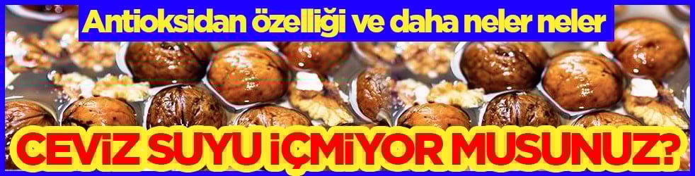 Önce kendisi sonra ise suyunu... Ceviz suyunun faydaları sizlere şifa kaynağı olacak!