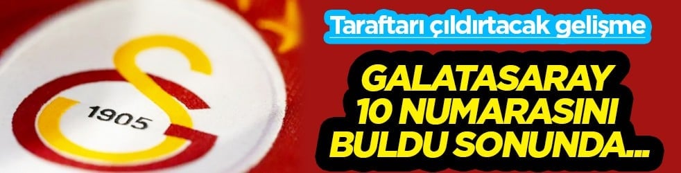 Öneri tavsiyesi verdi! Galatasaray 10 numarasını buldu sonunda...