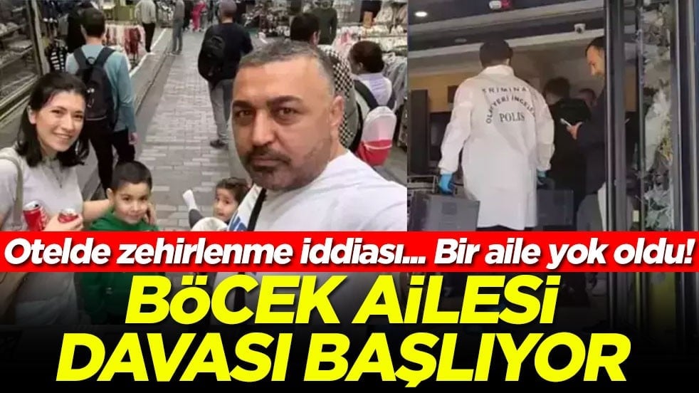 Otelde zehirlenme iddiası... Bir aile yok oldu! Böcek ailesi davası başlıyor