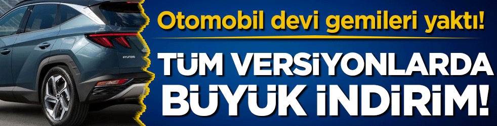Otomobil devi gemileri yaktı! Tüm versiyonlarda indirim!