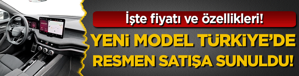 Otomobil devi yeni modelini Türkiye'de satışa sundu: İşte fiyatı ve özellikleri!