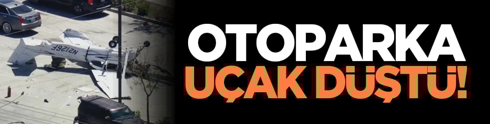 Otoparka uçak düştü!