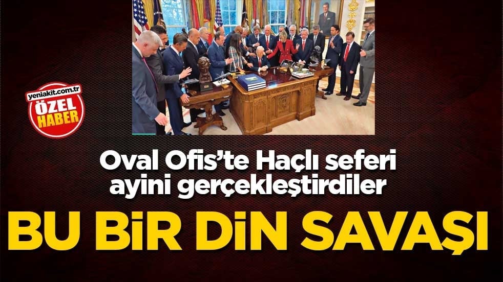Oval Ofis’te Haçlı seferi ayini gerçekleştirdiler! Bu bir din savaşı