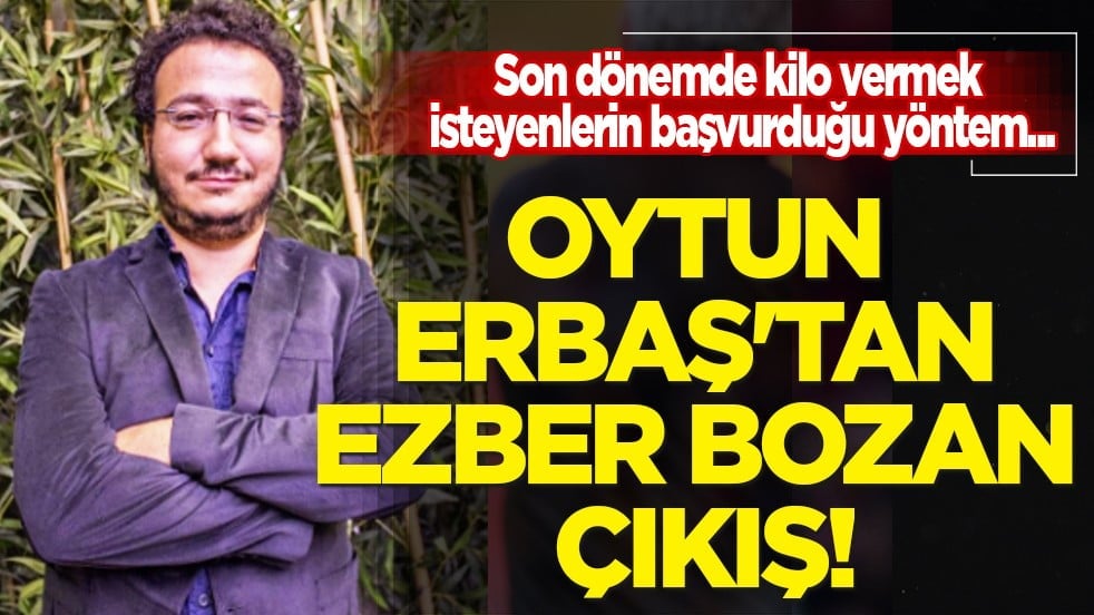 Oytun Erbaş'tan ezber bozan 'zayıflama iğneleri' çıkışı: Herkes neye uğradığını şaşırdı