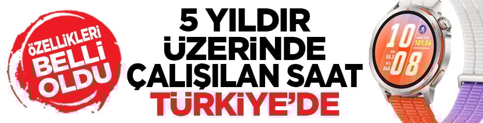 Özellikleri belli oldu: 5 yıldır üzerinde çalışılan saat Türkiye’de 