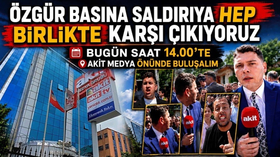 Özgür basına saldırıya hep birlikte karşı çıkıyoruz! Cumartesi saat 14.00’te Akit Medya önünde buluşalım