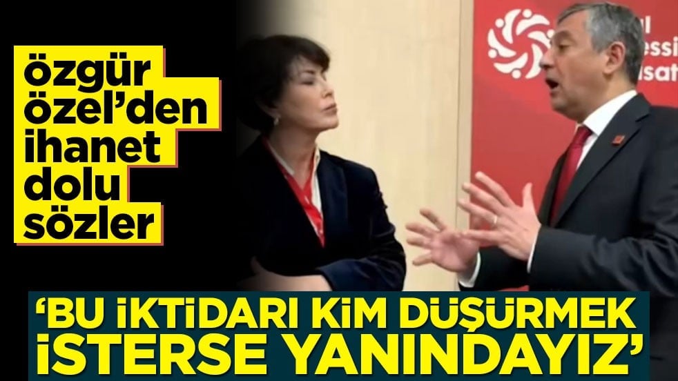 Özgür Özel’den ihanet dolu sözler! ‘Bu iktidarı kim düşürmek isterse yanındayız’