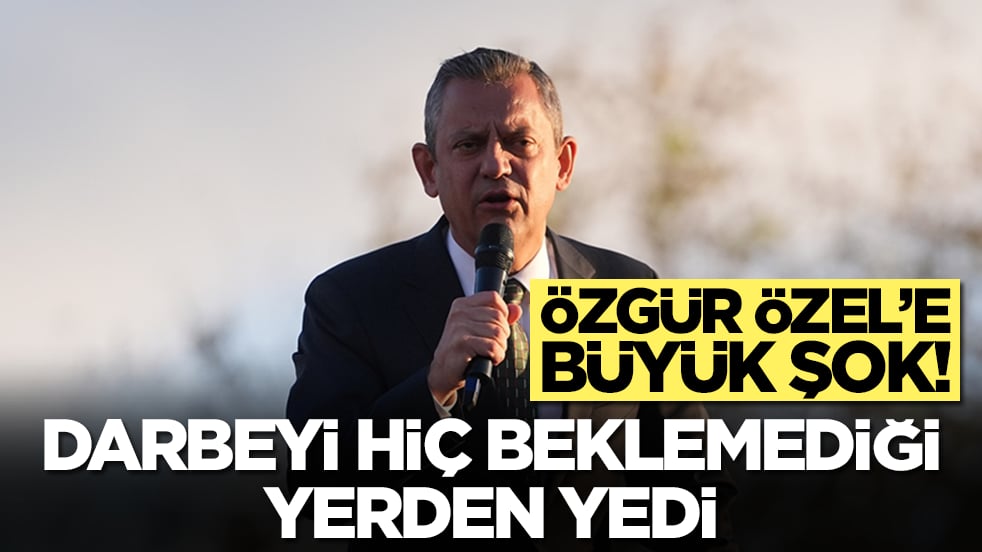 Özgür Özel'e büyük şok: Darbeyi hiç beklemediği yerden yedi