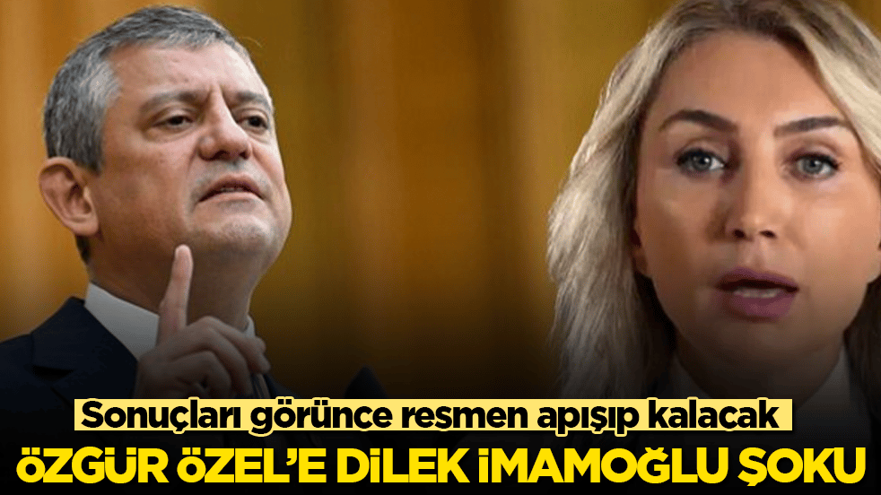 Özgür Özel’e Dilek İmamoğlu şoku! Sonuçları görünce resmen apışıp kalacak 
