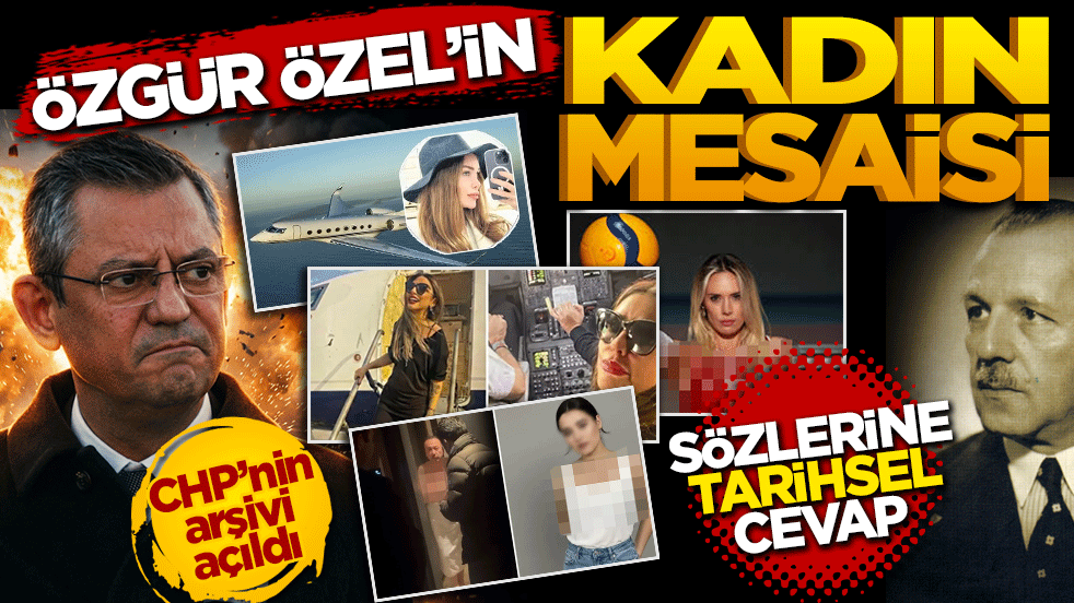 Özgür Özel’in "Kadın Mesaisi" Sözlerine Tarihsel Tokat: CHP’nin Arşivi Açıldı!